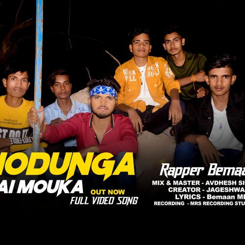 Stream CHHODUNGA NAI MOUKA BEMAAN prodbyVaadav BALRAMPUR CG HIPHOP x DESI HIPHOP NEW RAP SONG 2021 by BeMaan MinZz Listen online for free on SoundCloud