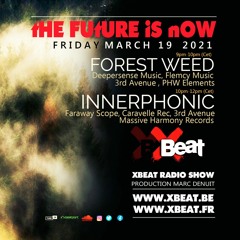 Innerphonic  Guest Mix The Future is Now 19.03.21 Xbeat Radio Show