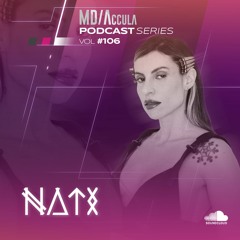 MDAccula Podcast Series vol#106 - Natx