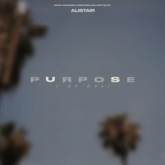 Alistair - Purpose
