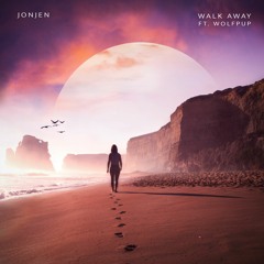 Walk Away (ft. Wolfpup)