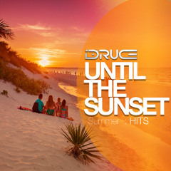 Until The Sunset - Summer :: Hits 2025 (LiveSet)