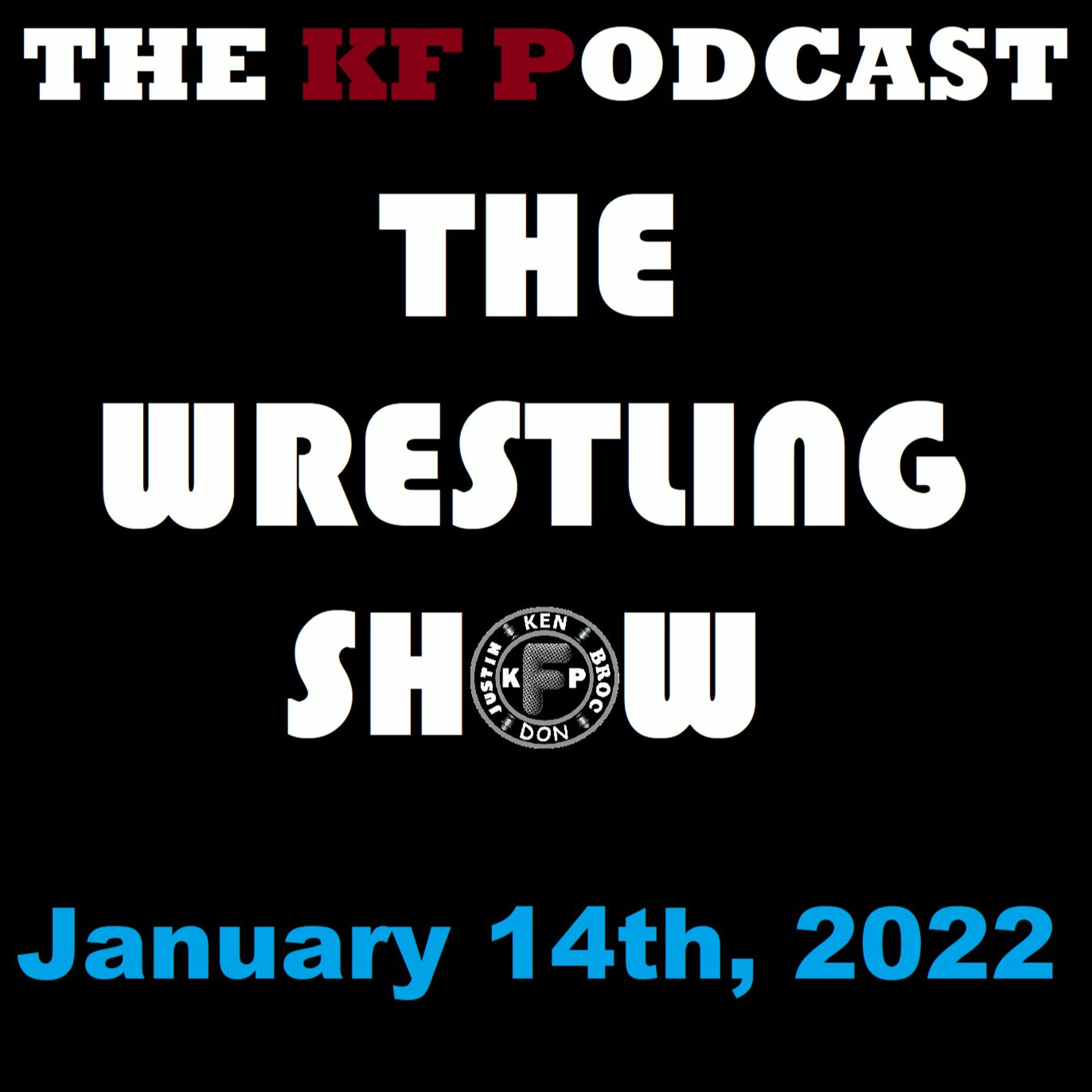 The Wrestling Show 1/14/2022...The Show We Forgot to Upload Last Friday! episode artwork