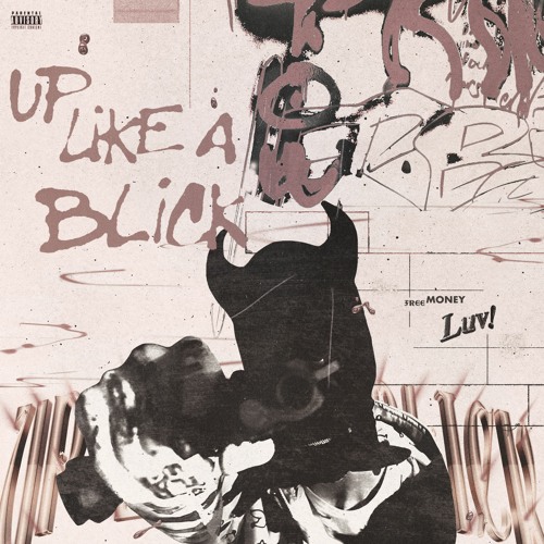 Up Like A Blick • freemoneyluv prod. lvurentg