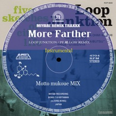 MORE FARTHER / PI.絵.LOW REMIX / Motto mukoue mix