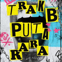 Puta Rara - Trak B Remix ★FREE DOWNLOAD★