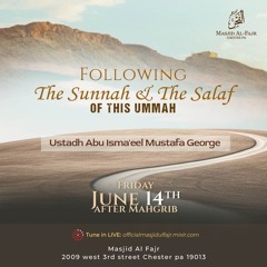Following The Sunnah and The Salaf | Shaykh Mustafa George