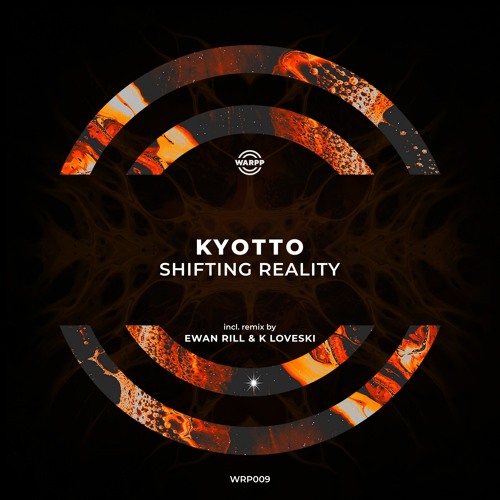 Kyotto - Shifting Reality (Ewan Rill & K Loveski Remix)