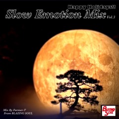 Slow Emotion Mix Vol.3 2025.12/24 Mix By Farmer-T