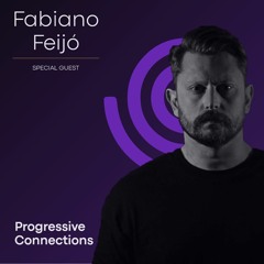 Fabiano Feijó | Progressive Connections #006