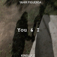 You & I (feat. KingLule)