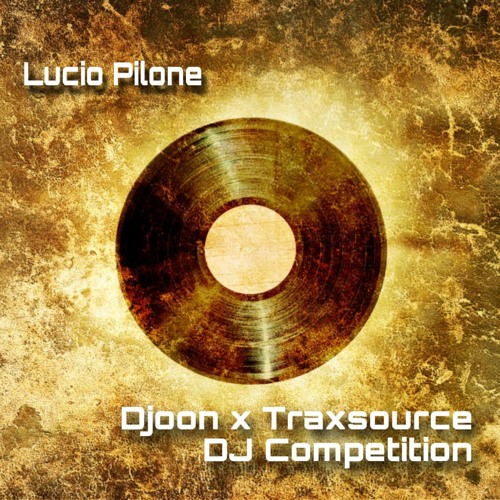 Lucio Pilone - Djoon X Traxsource DJ Competition
