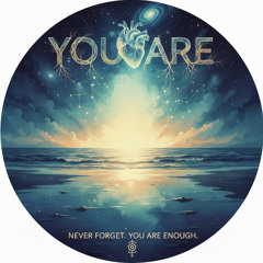 You Are
