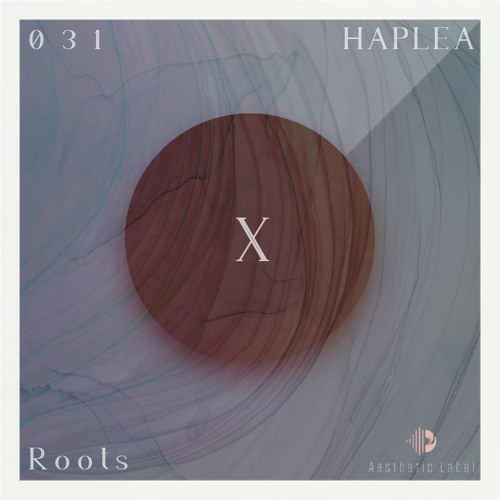ROOTS | X Session 031 | Haplea