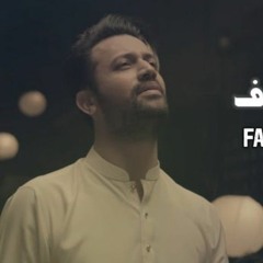 Faslon Ko Takkaluf Atif Aslam