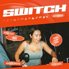 Maz | SWITCH on FBi Radio