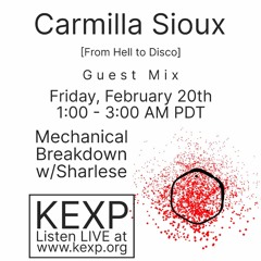 Carmilla Sioux Guest Mix for Mechanical Breakdown on KEXP