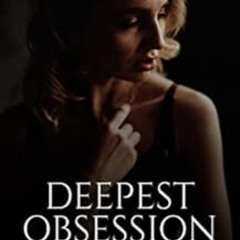 DOWNLOAD PDF ✔️ Deepest Obsession: A Dark Suspenseful Romance (Dark Luxuries Book 1)