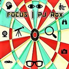 Focus - PJ Rox