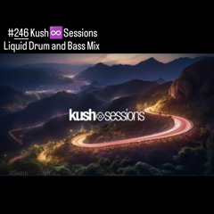 #246 KushSessions (Liquid Drum & Bass Mix)23.05.2023
