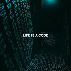 Life Is A Code