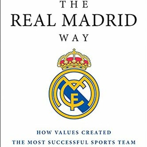 stream-the-real-madrid-way-how-values-created-the-most-successful
