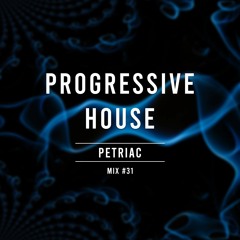 Petriac Radio Sessions #031 || Exclusive Progressive House Mix by Petriac