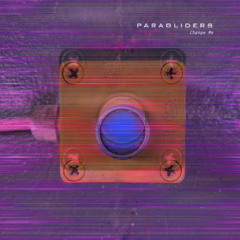 Paragliders - Change Me (Remastered)