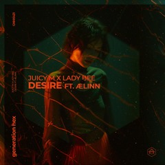 Juicy M x Lady Bee - Desire ft. Ælinn
