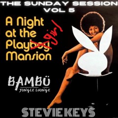 The Sunday Session Vol 5 'A Night at the Playgirl Mansion'