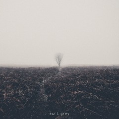 Earl Grey - Living Wake
