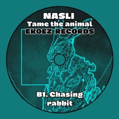 B1. Nasli - Chasing Rabbit