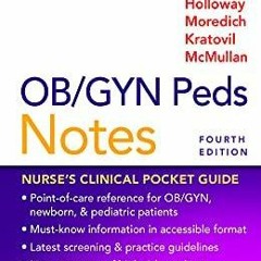 PDF/READ OB/GYN Peds Notes: Nurse's Clinical Pocket Guide