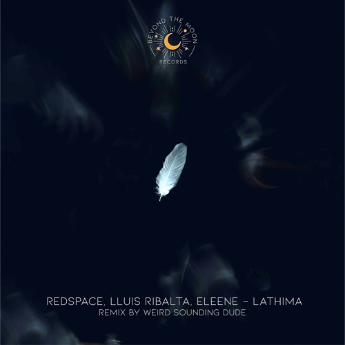 Premiere: Redspace, Eleene - Lathima (Weird Sounding Dude Remix) [Beyond The Moon]
