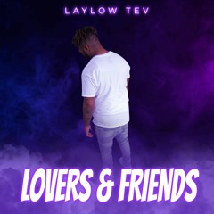 Laylow Tev - Lovers & Friends (prod BEATSBYSAV)