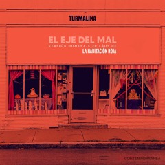 El Eje del Mal (versión La Habitación Roja)