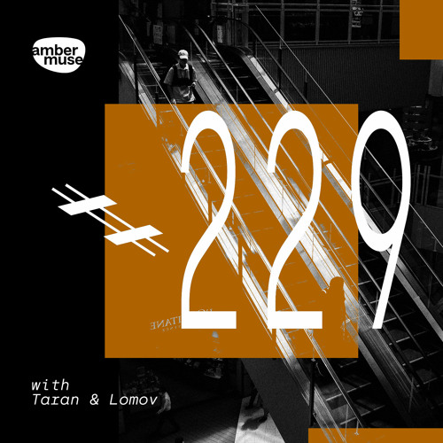 Amber Muse Radio Show #229 with Taran & Lomov // 16 Apr 2021