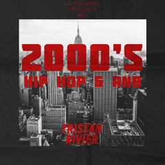 Sucrerie Musicale #17 - Hip Hop & RnB 2000s