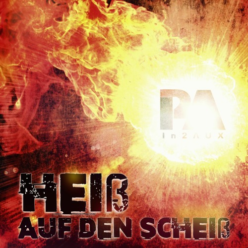 In2AUX - Heiß Auf Den Scheiß