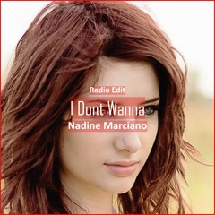 Nadine Marciano - I Dont Wanna [ Car Music & G-House Music]