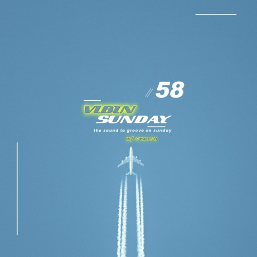 VIBIN SUNDAY 58  W/ Gyatso