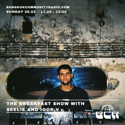 The Breakfast Show With Seelie And Igor V - 26th February 2023