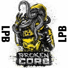 LPB @ Broken Core @ Boomtown 2019