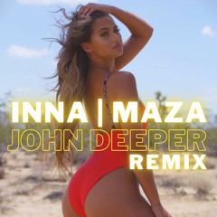 INNA - MAZA (JOHN DEEPER REMIX)