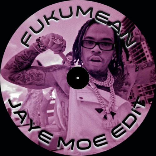 Fukumean - Gunna (Jaye Moe Edit)