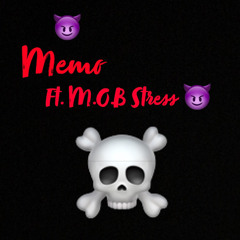 Memo(Ft.Stress)