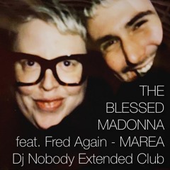 THE BLESSED MADONNA feat. Fred Again - Maria (We Lost Dancin) (2021 Dj Nobody Extended Club Edit)