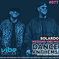 Dance Anthems #077 - [Solardo Guest Mix] - 25th September 2021