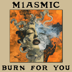Burn for You