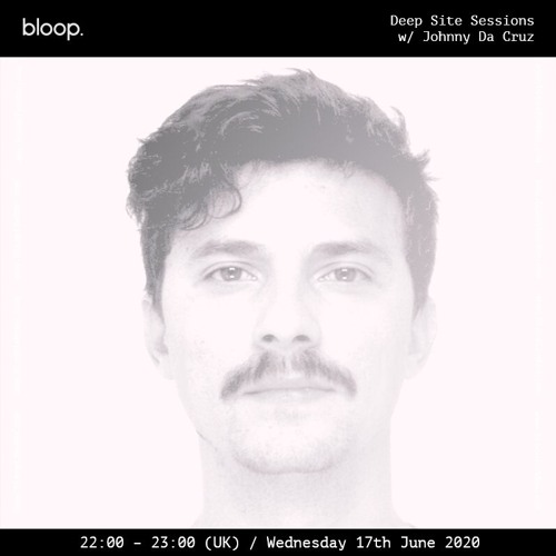 Deep Site Sessions 017 w/ Johnny Da Cruz [17.06.2020]